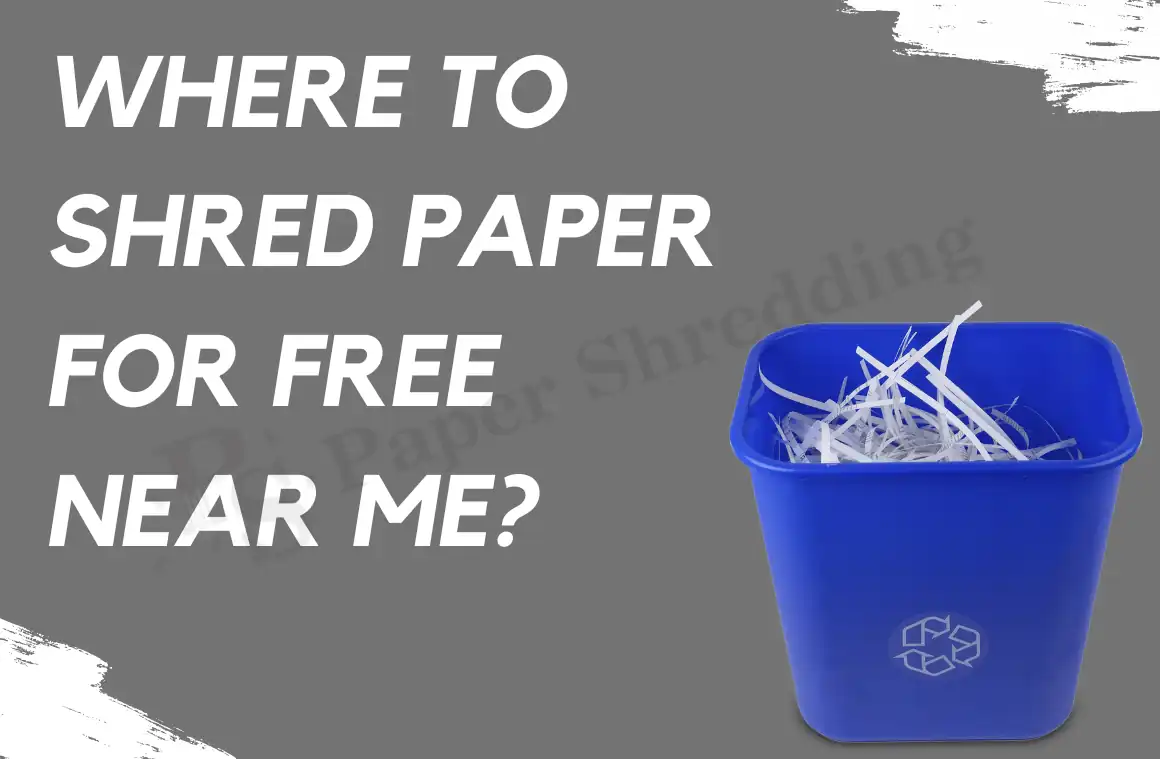 Where to Shred Paper for Free Near Me 2024? Dispose Papers