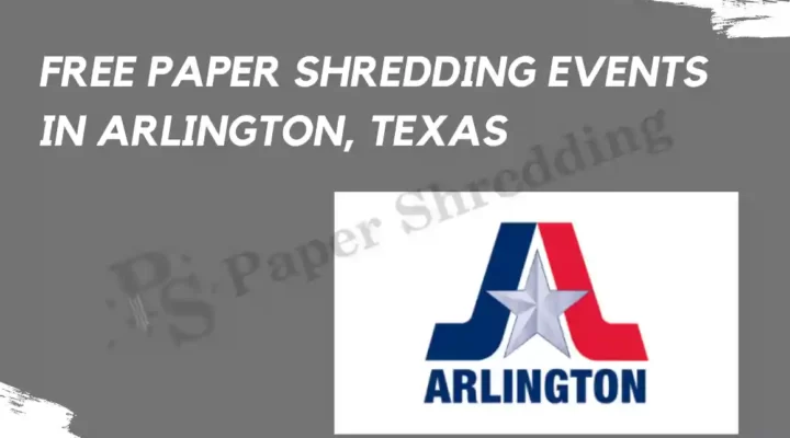 Free Paper Shredding Events in Arlington