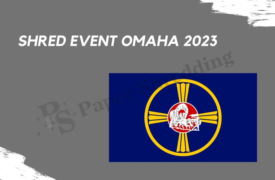 Shred Event Omaha 2024 PaperShreddingEvents